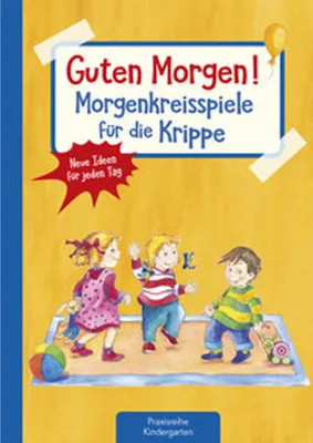 Produktbild von Guten Morgen! Morgenkreisspiele für die Krippe
