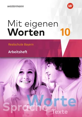 Produktbild von Mit eigenen Worten 10. Arbeitsheft. Sprachbuch für bayerische Realschulen