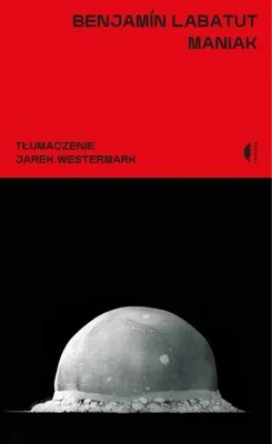 Zdjęcie produktu dla Maniak - Benjamn Labatut