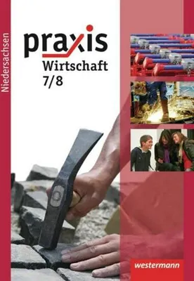 Produktbild von Praxis Wirtschaft 7/8. Schülerband. Hauptschule. Niedersachsen