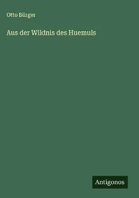 Produktbild von Aus der Wildnis des Huemuls