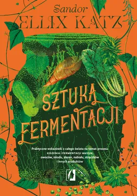 Produktbild von Sztuka fermentacji. Praktyczne wskazówki..