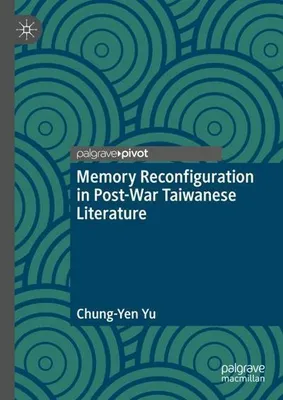 Image de Memory Reconfiguration in Post-War Taiwanese Literature