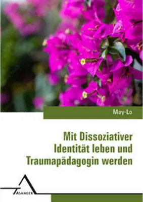Produktbild von Mit Dissoziativer Identita¨t leben und Traumapa¨dagogin werden