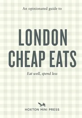 Zdjęcie produktu dla An Opinionated Guide to London Cheap Eats