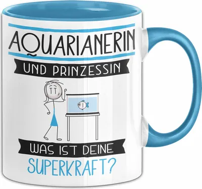 Produktbild von Aquarianerin Und Prinzessin Tasse Geschenk Für Eine Aquarianerin Geburtstag Was Ist Deine Superkraft (Blau)