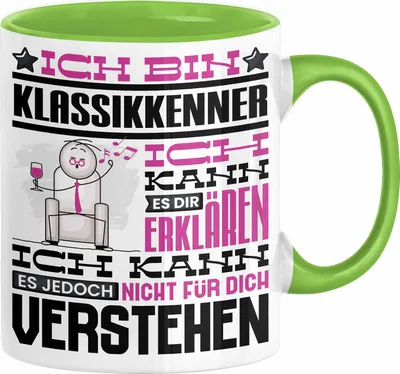 Produktbild von Klassikkenner Geschenk Tasse Lustige Geschenkdiee für einen Klassikkenner Geburtstag Ich Bin Klassikkenner Ich Kann Es Dir Erklären Aber Nicht Für Dich Verstehen (Grün)