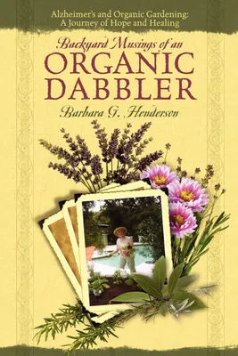 Produktbild von Backyard Musings of An Organic Dabbler