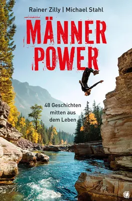 Produktbild von Männer-Power: Mutmachende Männergeschichten von Spiegel Autor & Mr. Universum