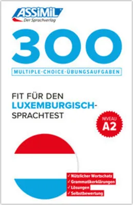 Image de ASSiMiL 300 Multiple-Choice-Übungsaufgaben - Fit für den Luxemburgisch-Sprachtest  - Niveau A2