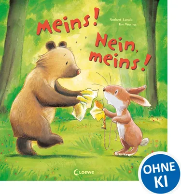 Produktbild von Meins! Nein, meins!: Liebevolle Bilderbuchgeschichte zum Thema Freundschaft und Versöhnung für Kinder ab 3 Jahre