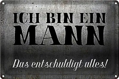 Produktbild von Blechschild Spruch 30x20cm ich bin ein Mann