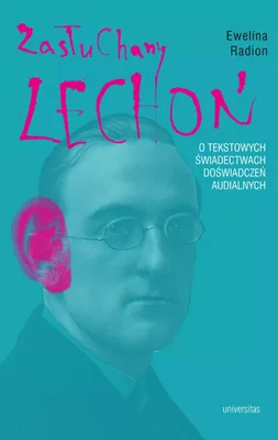 Obrázok produktu pre Počúval Lechoń. O textových svedectvách audiálnej skúsenosti