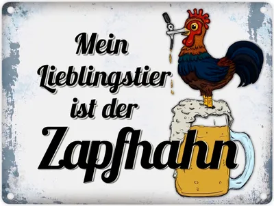 Produktbild von Metallschild mit Spruch: Mein Lieblingstier ist der Zapfhahn Blechschild