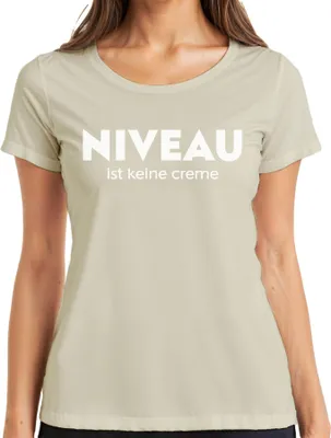 Produktbild von Niveau ist keine Creme Spruch Humor Sarkasmus Wortspiel Lustig Damen T-Shirt, Natur, XL