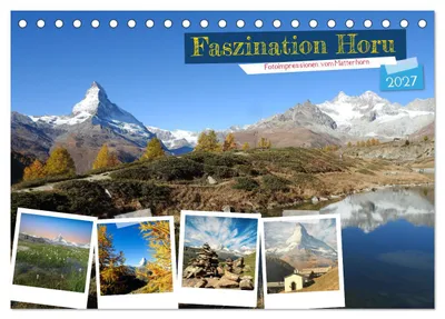 Produktbild von Faszination Horu Fotoimpressionen vom Matterhorn (Tischkalender 2027 DIN A5 quer), CALVENDO Monatskalender