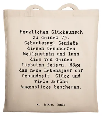 Produktbild von Mr. & Mrs. Panda Jutebeutel Spruch 73. Geburtstag Meilenstein - Transparent - Geschenk, Freunde, Happy Birthday, handgefertigt, Tote Bag, Tasche, Shopping, Büchertasche