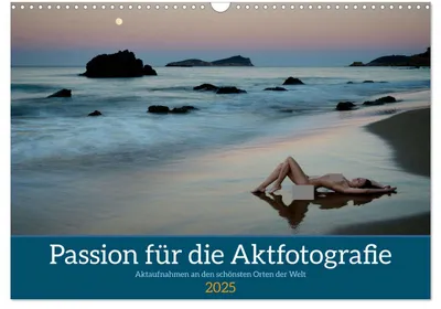Produktbild von Passion für die Aktfotografie (Wandkalender 2025 DIN A3 quer), CALVENDO Monatskalender