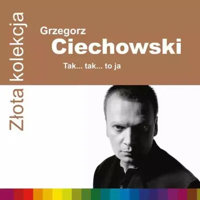 Obrázok produktu pre Grzegorz Ciechowski: Áno... áno... to som ja (Zlatá kolekcia)