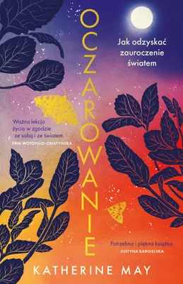 Obrázok produktu pre Oczarowanie. Jak odzyskac zauroczenie swiatem