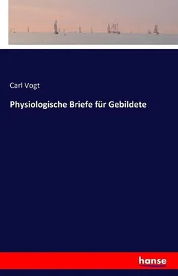 Zdjęcie produktu dla Physiologische Briefe für Gebildete