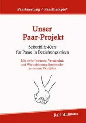 Produktbild von Paarberatung / Paartherapie: Unser Paar-Projekt - Selbsthilfekurs für Paare in Beziehungskrisen