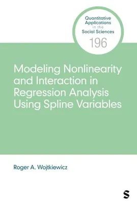 Productafbeelding van Modeling Nonlinearity and Interaction in Regression Analysis Using Spline Variables