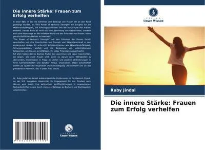 Produktbild von Die innere Stärke: Frauen zum Erfolg verhelfen
