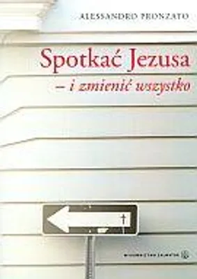 Immagine prodotto di Spotkać Jezusa i zmienić wszystko