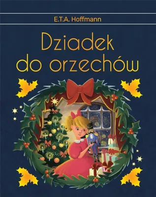 Produktbild von Der Nussknacker. Exklusive Ausgabe von E.T.A. Hoffmann (Buch auf Polnisch)