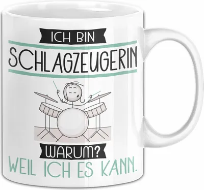 Produktbild von Schlagzeugerin Tasse Geschenk Ich Bin Schlagzeugerin Warum Weil Ich Es Kann Geschenkidee Geburtstag (Weiß)