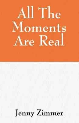 Produktbild von All The Moments Are Real