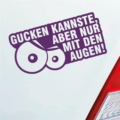 Produktbild von Auto Aufkleber Gucken kannste, aber nur mit den Augen! 12x6 cm Lila Sticker Heckscheibenaufkleber