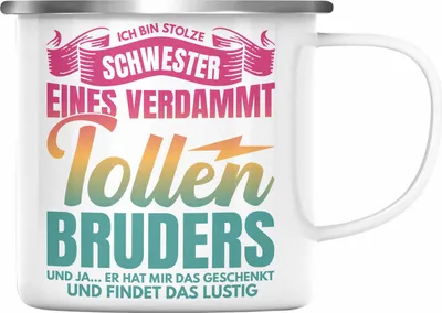 Produktbild von Trendation - Schwester Geschenk Von Bruder Emaille Tasse Beste Schwester Geschenkidee Geburtstag Lustig Und Ja Er Hat Mir Das Geschenkt (Silber)