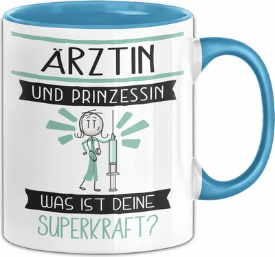 Produktbild von Ärztin Und Prinzessin Tasse Geschenk Für Eine Ärztin Geburtstag Was Ist Deine Superkraft (Blau)