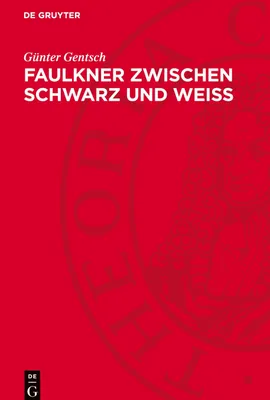 Produktbild von Faulkner zwischen Schwarz und Weiss