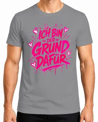 Obrázek produktu pro Tričko s potiskem "Jsem důvod, proč jsou růžová srdíčka graffiti", sarkastické, pánské, šedé, velikost XL
