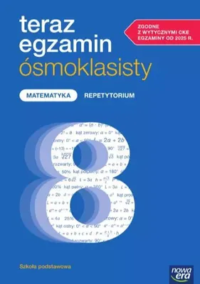 Obrázok produktu pre Teraz egzamin ósmoklasisty. Matematyka. Repetytorium. Egzaminy od 2025 r.