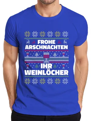 Produktbild von Frohe Arschnachten Ihr Weinlöcher Sarkasmus - Ugly Christmas Herren T-Shirt, Blau, L