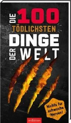 Produktbild von Die 100 tödlichsten Dinge der Welt