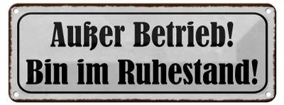 Produktbild von Blechschild Spruch 27x10cm Außer Betrieb bin im Ruhestand Dekoration
