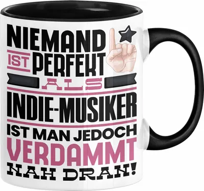 Produktbild von Indie-Musiker Geschenk Tasse Lustige Geschenkidee für Indie-Musiker Geburtstag Kaffee-Becher Niemand Ist Perfekt Aber Als Indie-Musiker Ist Man Nah Dran (Schwarz)