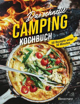 Produktbild von Das schnelle Camping Kochbuch. 50 Rezepte unter 30 Minuten
