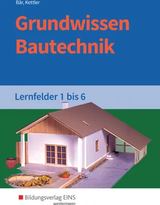 Produktbild von Grundwissen Bautechnik. Lernfelder 1-6. Schulbuch