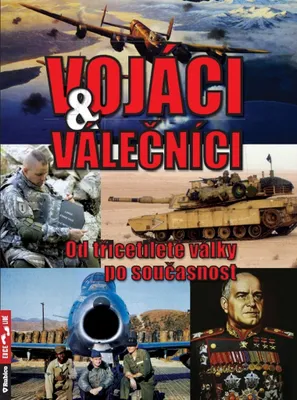 Zdjęcie produktu dla Vojáci a válečníci - Od třicetileté války po současnost (Válka Zbyněk)