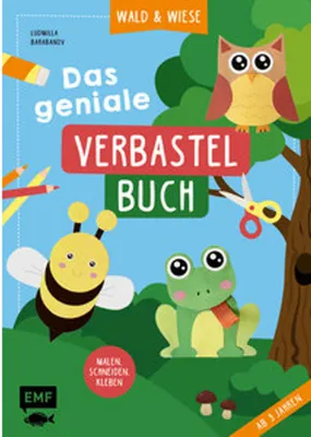 Produktbild von Das geniale Verbastelbuch - Wald und Wiese (ab 3 Jahren)
