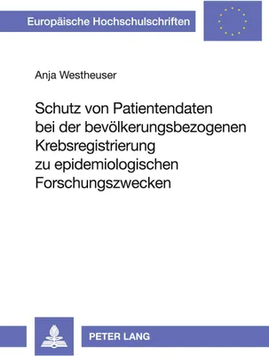 Produktbild von Schutz von Patientendaten bei der bevölkerungsbezogenen Krebsregistrierung zu epidemiologischen Forschungszwecken