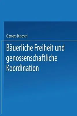 Produktbild von Bäuerliche Freiheit und genossenschaftliche Koordination