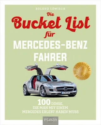 Produktbild von Bucket-List für Mercedes-Fahrer: 100 Dinge, die man mit einem Mercedes erlebt haben muss