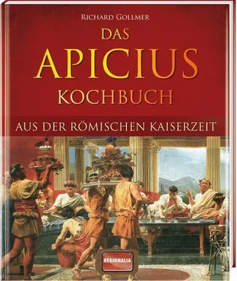 Obrázek produktu pro Das Apicius Kochbuch aus der römischen Kaiserzeit